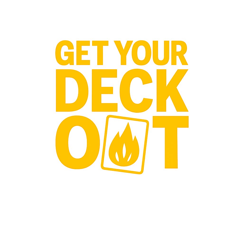 Get Your Deck Out